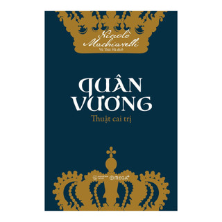 Sách: Quân Vương - Thuật Cai Trị (Niccolò Machiavelli)