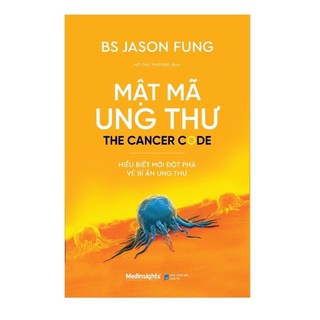 Sách: Mật mã ung thư - Hiểu biết mới đột phá về bí ẩn ung thư