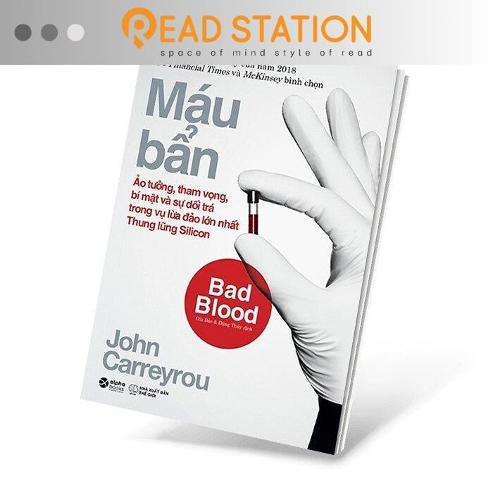 Sách - Khởi nghiệp công nghệ – Máu bẩn - Bad Blood