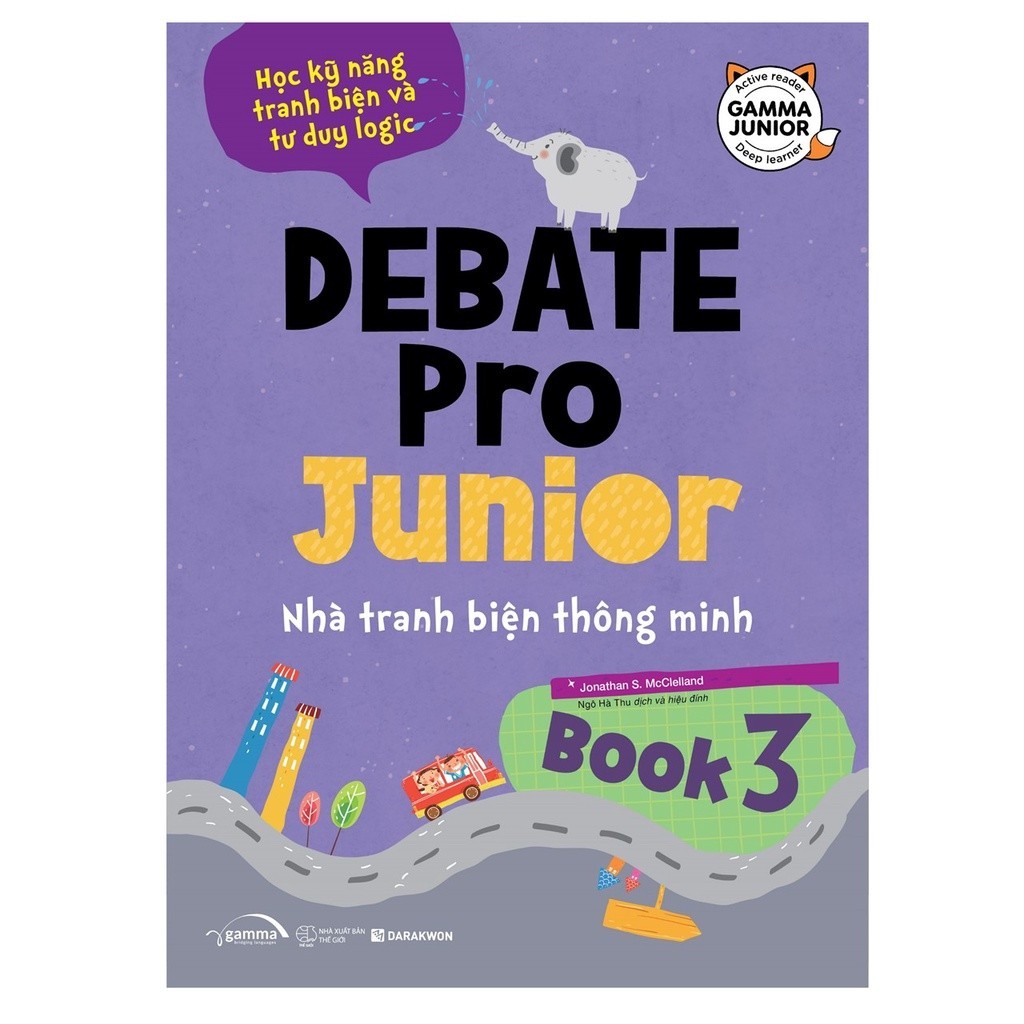 Sách: Debate Pro Junior - Nhà tranh biện thông minh Book 3 - Học kỹ năng tranh biện và tư duy logic(