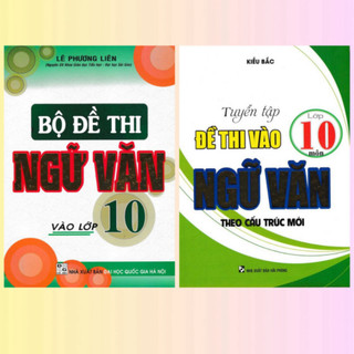 Sách - combo 2 cuốn: bộ đề thi ngữ văn vào lớp 10 + tuyển tập đề thi vào lớp 10 môn ngữ văn theo cấu trúc mới