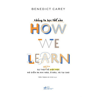 Sách - chúng ta học thế nào - how we learn - nnb