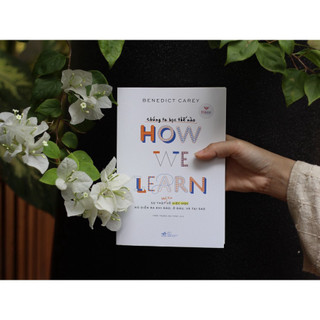 Sách - Chúng ta học thế nào - How we learn - NNB