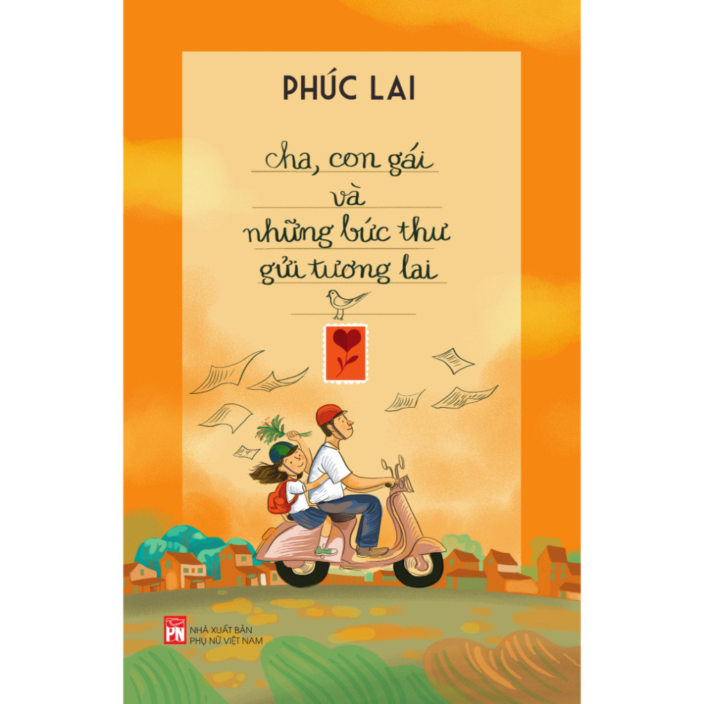 Sách - Cha, Con Gái Và Những Bức Thư Gửi Tương Lai - Phúc Lai (PN2)