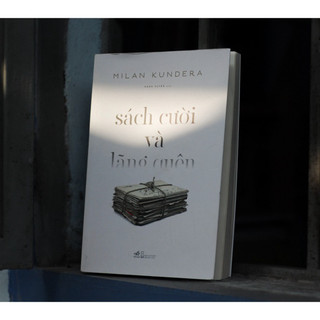Sách - Sách cười và lãng quên (Milan Kundera) - NNB