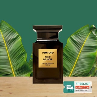 Hương nước hoa unisex tom ford noir de noir edp 5ml/10ml