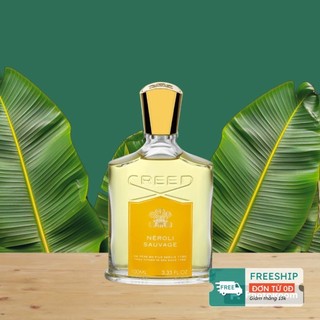 Nước hoa dùng thử Creed Neroli Sauvage EDP 5ML/10ML  Gợi cảm, sang trọng, Tươi Mới