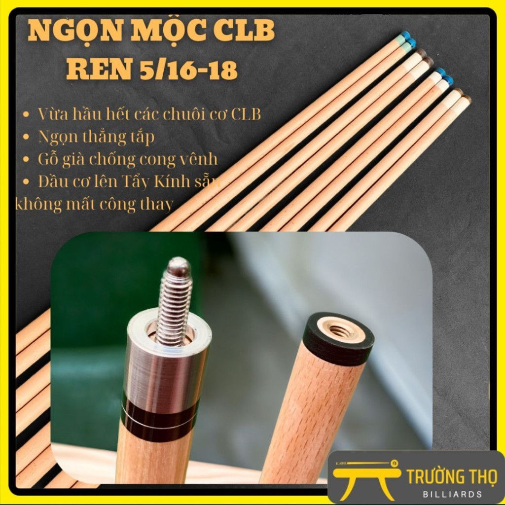 Ngọn cơ BiDA Lỗ Lip - Ngọn BI A chuẩn xịn, thẳng tắp đánh, Chống cong vênh- Ren 5/16-18 cho hầu hết cơ CLB