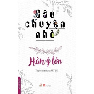 Sách - câu chuyện nhỏ - hàm ý lớn - vlb