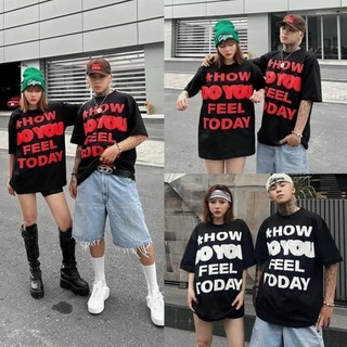 Áo Thun blackping Nam Nữ Cổ Tròn Chất Liệu Pc Cotton Thái In Nổi  - How Do You Feel To Day HT