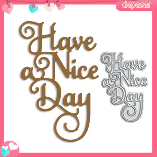 Depasar|  Khuôn cắt trang trí thủ công tạo kiểu chữ "Have A Nice Day" bằng kim loại cho thiệp mời