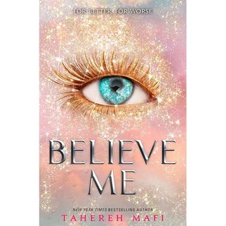 Believe Me - Tahereh Mafi