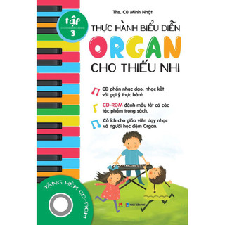 Sách - thực hành biểu diễn organ cho thiếu nhi – tập 3 - hhb