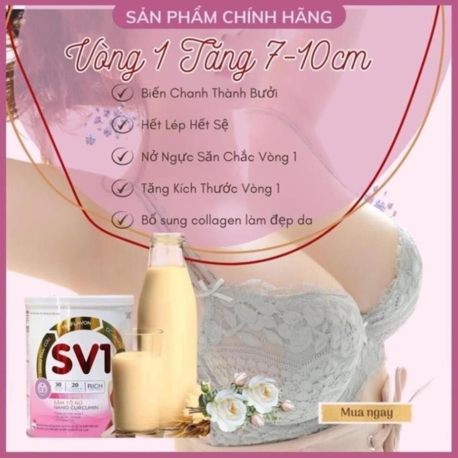 Tăng Vòng 1 SV1 Tăng Nhanh [ 5 - 10 CM ] Nở Ngực Nhanh, Săn Chắc Ngực, Tăng size Vòng 1, Sữa Tăng Vòng 1