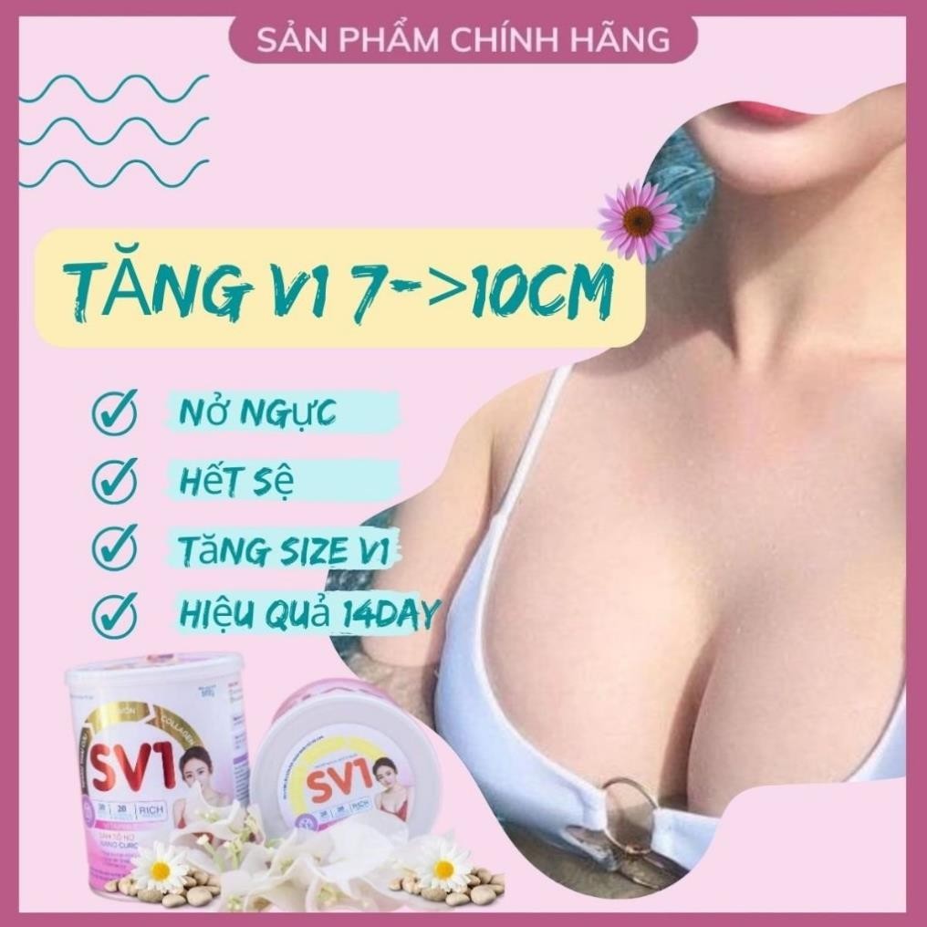 Nở Ngực SV1, Tăng Vòng 1 Nhanh 5 -10 CM, Căng Tròn, Săn Chắc Vòng 1. Trắng Da, Mờ Nám, Giảm Khô Hạn Sau Sinh