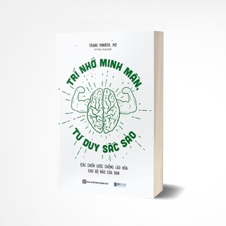Sách - Trí nhớ minh mẫn, tư duy sắc sảo - Các chiến lược chống lão hóa cho bộ não của bạn - MCBooks