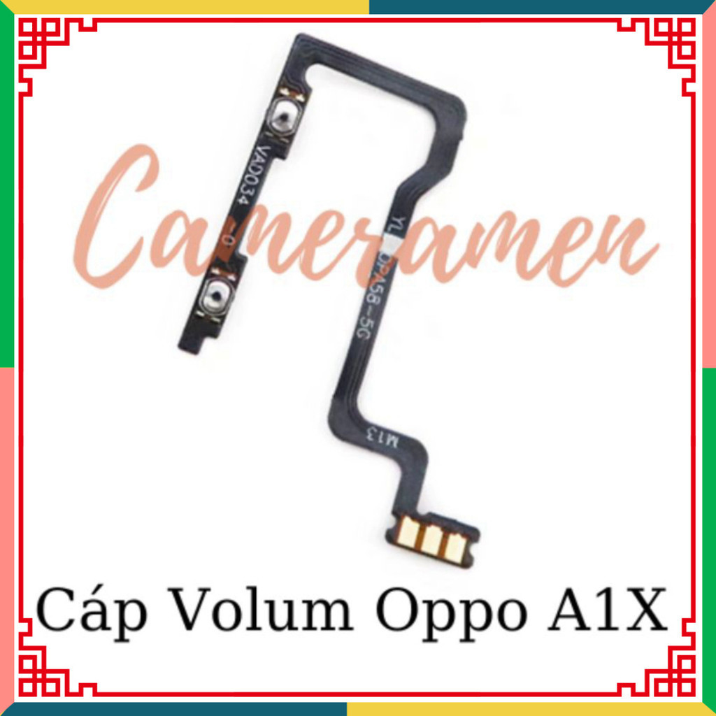 [ Cáp Volum Âm Lượng Oppo A1X (zin)]