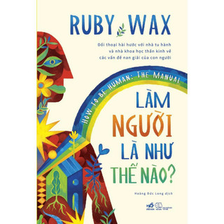 Sách - Làm người là như thế nào? (How to be human - The manual) - NNB