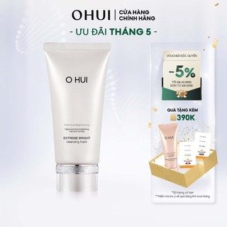 Sữa rửa mặt dưỡng trắng OHUI Extreme Bright Cleansing Foam 160ml