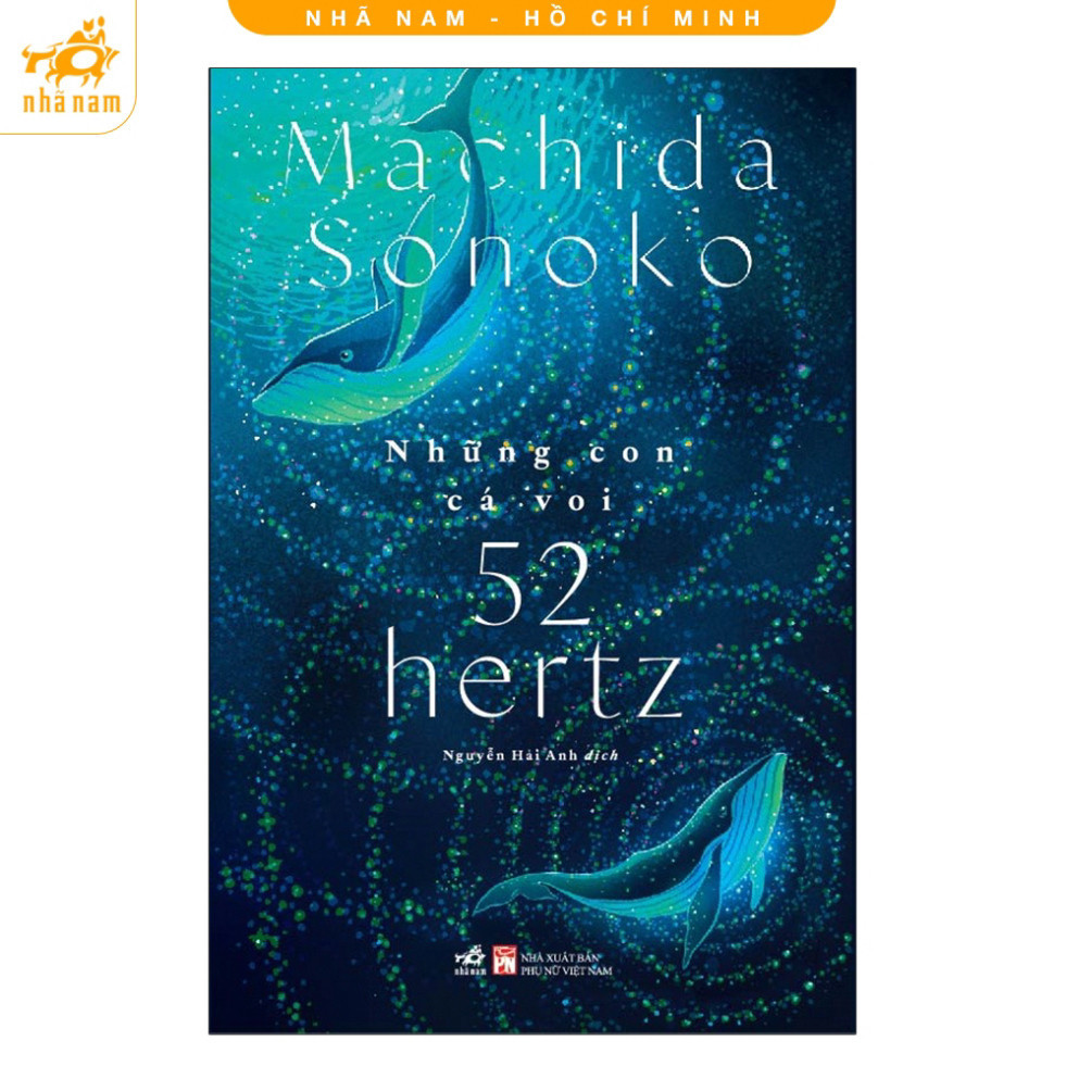 Sách - Những Con Cá Voi 52 Hertz (Nhã Nam HCM) - NNB