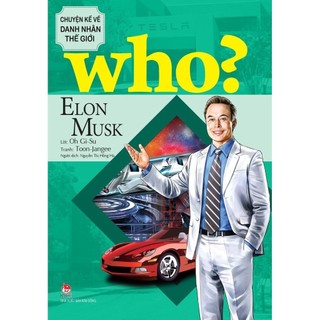Sách - who? chuyện kể về danh nhân thế giới - elon musk