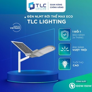  Đèn Đường Năng lượng mặt trời rời thể 100W 150W MAX ECO Friendly TLC LIGHTING