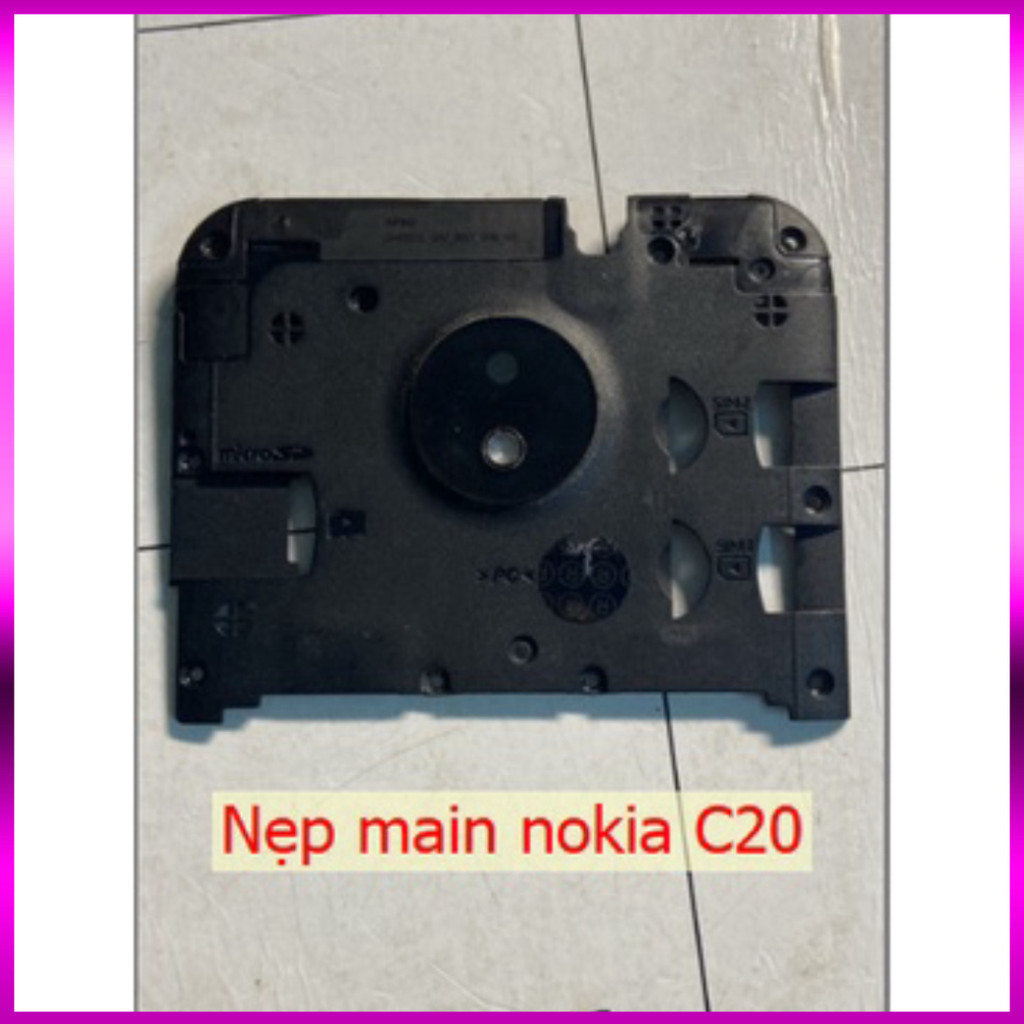 Nẹp main +kính camera Nokia C20 ,dùng để thay thế
