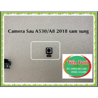 Camera Sau A530/A8 2018 Sam Sung ,dùng để thay thế