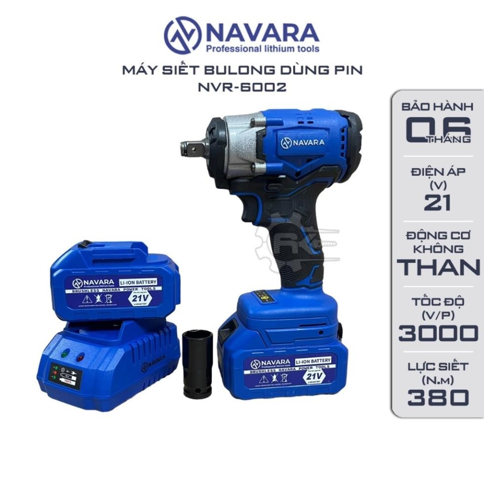 Máy siết bulong pin Navara 6002, Lực siết 380Nm, Động cơ bền bỉ mạnh mẽ