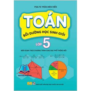 Sách - Toán Bồi Dưỡng Học Sinh Giỏi Lớp 5 - Biên Soạn Theo Chương Trình GDPT Mới