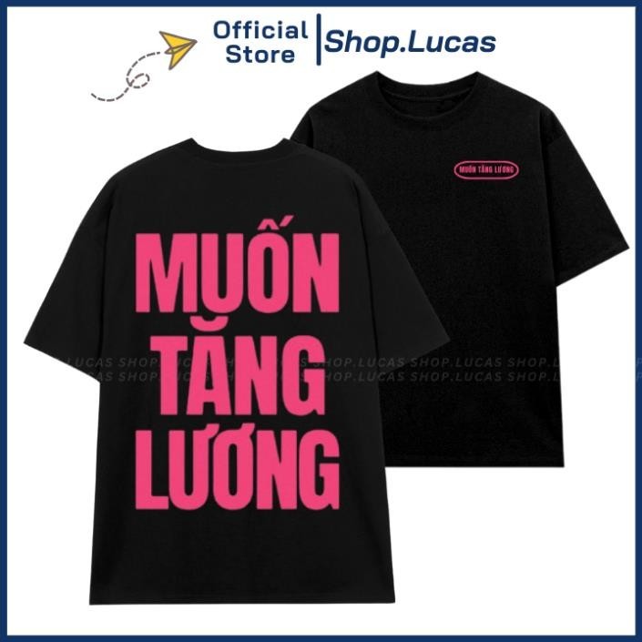 Áo Thun MUỐN TĂNG LƯƠNG Form Unisex Nam Nữ chất cotton thấm hút mồ hôi UT