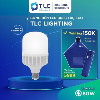 Bóng Đèn LED Bulb Trụ 80W ECO TLC LIGHTING SIÊU SÁNG Tiết Kiệm Điện Năng Tuổi Thọ Cao