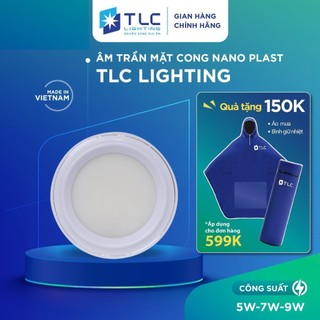  Đèn LED Âm Trần 5W 7W 9W Mặt Cong Nano Plast TLC LIGHTING