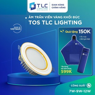  Đèn LED Âm Trần 7W 9W 12W Viền Vàng khối đúc ETA03 Tuổi Thọ Cao TLC LIGHTING