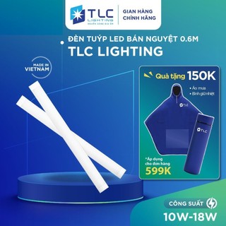  Đèn Tuýp LED bán nguyệt 18W 0.6m 10W 0.3m Tuổi Thọ Cao Tiết Kiệm Điện Năng TLC LIGHTING
