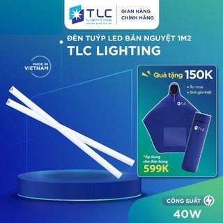  Đèn Tuýp LED Bán Nguyệt 40W 1m2 Tiết Kiệm Điện Năng 40000h TLC LIGHTING