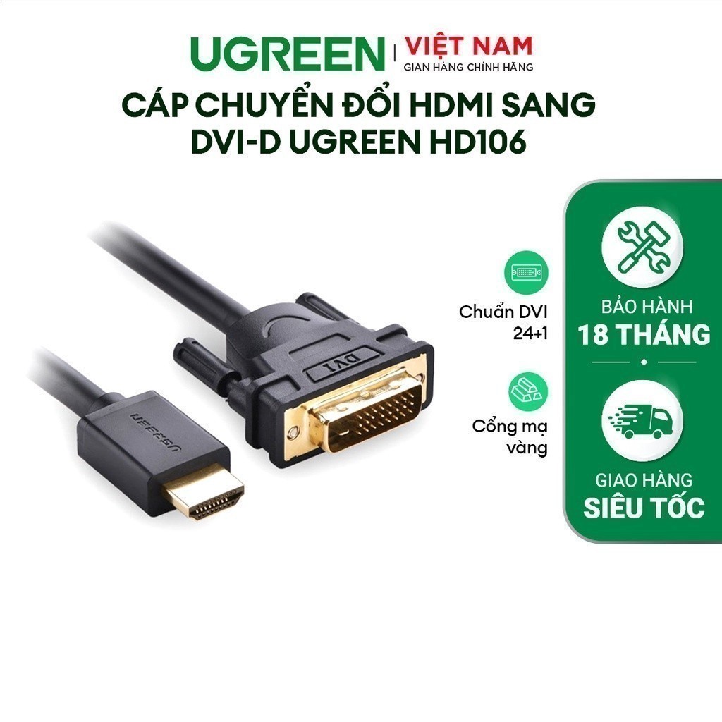 Cáp chuyển đổi HDMI sang DVI-D Ugreen HD106 | Từ Laptop, Card màn hình, Android Set-top Box... ra màn hình Tivi