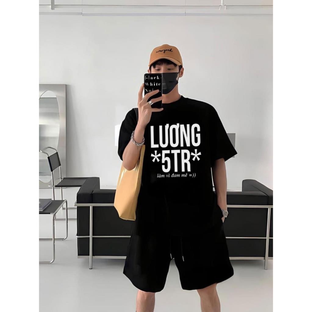 Áo Thun In Chữ Lương 5 Triệu Đi Làm Vì Đam Mê Chất Cotton Vải Mát Unisex Nam Nữ UT