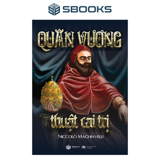 Sách Quân Vương - Niccolò Machiavelli - Sách Hay Sbooks