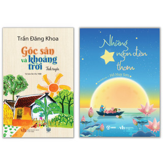 Thơ thiếu nhi: những ngọn đèn thơm + góc sân và khoảng trời - chính hãng sách hay