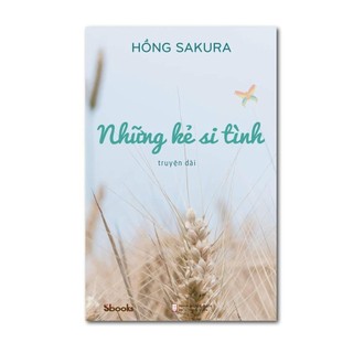 Sách những kẻ si tình - hồng sakura - chính hãng sách hay sbooks