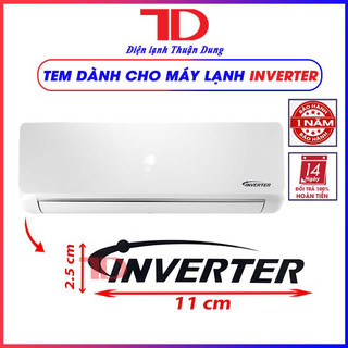 Tem máy lạnh inverter trắng, TD Điện lạnh Thuận Dung