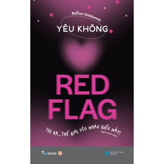 Sách - yêu không red flag - thì ra… thế giới yêu nhau kiểu này! - azvietnam