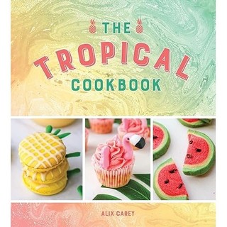 Sách - The Tropical Cookbook