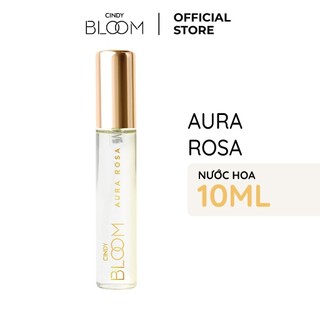 Nước hoa nữ Cindy Bloom Aura Rosa Hương Kiêu Sa Sang Trọng 10ml