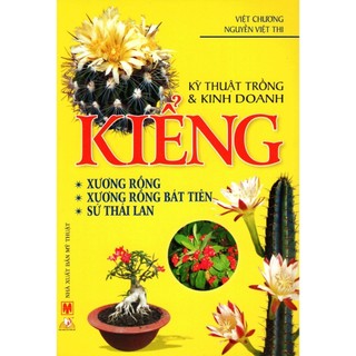 Sách - kỹ thuật trồng & kd kiểng :xương rồng,xương rồng bát tiên,sứ thái lan - vlb
