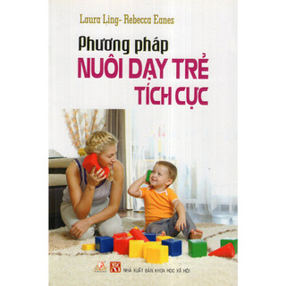 Sách - phương pháp nuôi dạy trẻ tích cực - vlb