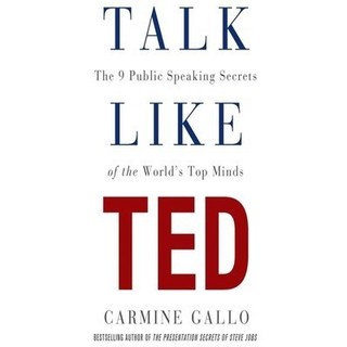 Sách - Talk Like Ted by Carmine Gallo - Sách Kinh Tế, Kinh Doanh tiếng Anh - Business & Economics