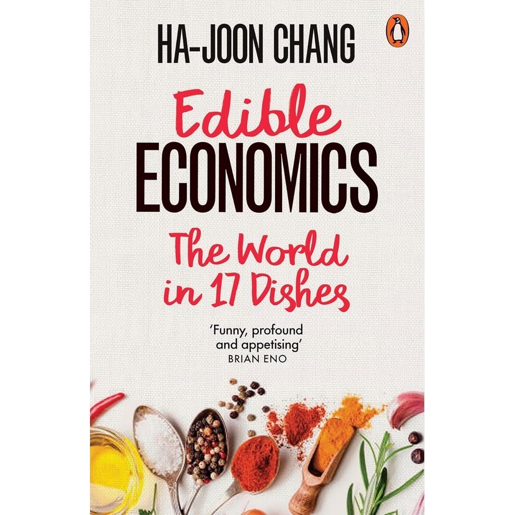 Sách - Edible Economics by Ha-Joon Chang - Kinh tế, kinh doanh tiếng Anh/B&E