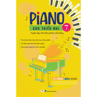 Sách - piano cho thiếu nhi - tuyển tập 220 tiểu phẩm nổi tiếng phần 2 - hhb